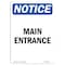 Signmission Safety Sign, OSHA Notice, 10" Height, Aluminum, Main Entrance Sign, Portrait OS-NS-A-710-V-14083 - alternate 1